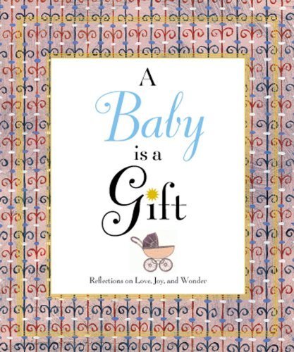 A Baby Is a Gift