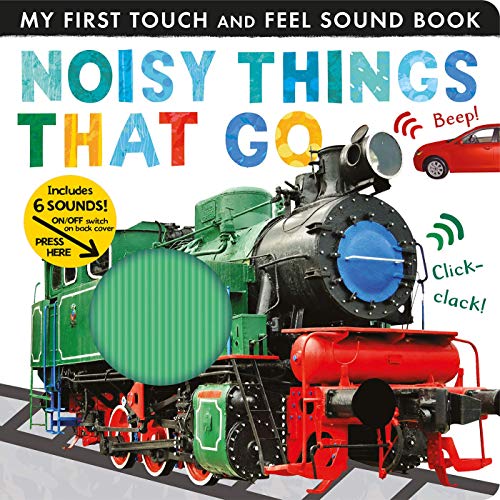 Noisy Things That Go (My First)