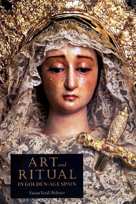 Art and Ritual in Golden-Age Spain