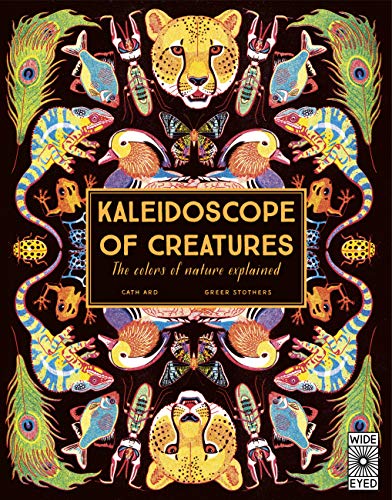 Kaleidoscope of Creatures: The colors of nature explained