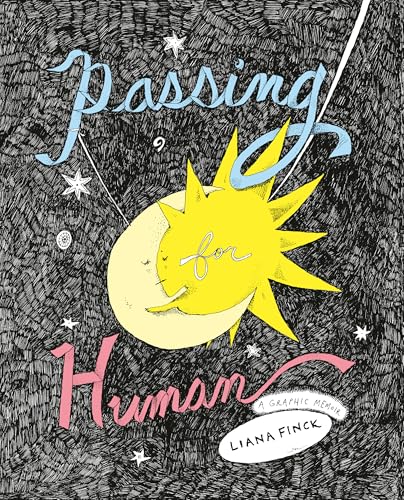 Passing for Human: A Graphic Memoir
