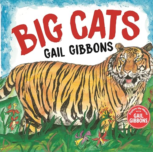 Big Cats! (Explore the World With Gail Gibbons)