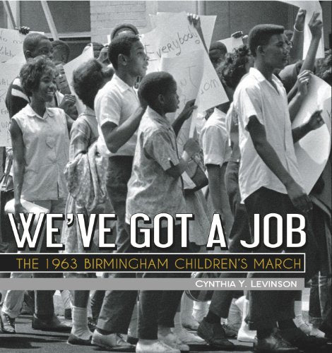 We've Got a Job: The 1963 Birmingham Children's March