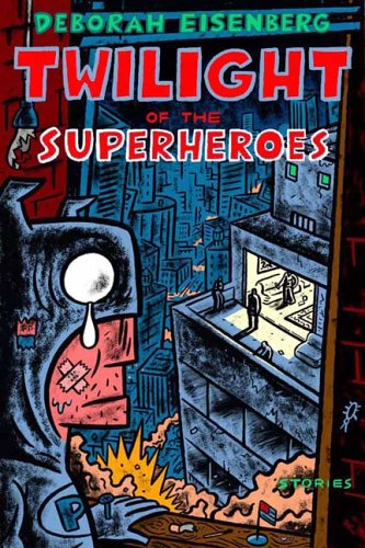 Twilight of the Superheroes: Stories