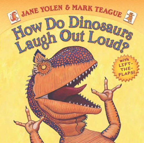 How Do Dinosaurs Laugh Out Loud? with Lift-The -Flaps
