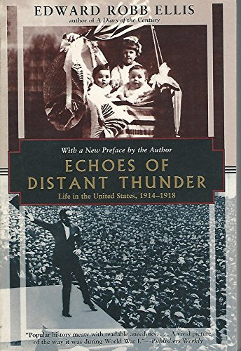 Echoes of Distant Thunder: Life in the United States, 1914-1918 (Kodansha Globe)