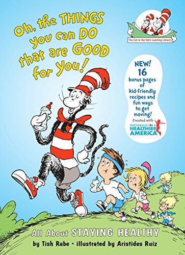 Oh the Things You Can Do That Are Good for You!: All About Staying Healthy (Cat in the Hat's Learning Library)