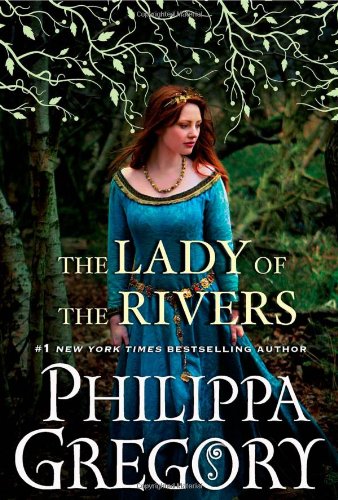 The Lady of the Rivers: A Novel (War of the Roses)
