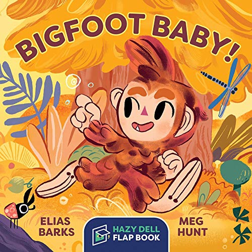 Bigfoot Baby!: A Hazy Dell Flap Book
