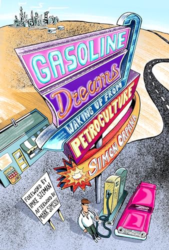 Gasoline Dreams: Waking Up from Petroculture