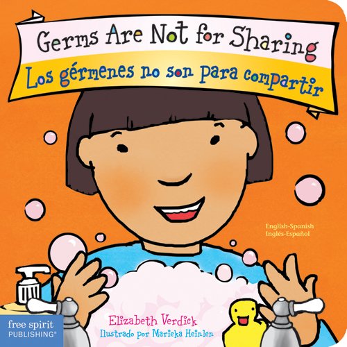 Germs Are Not for Sharing / Los gérmenes no son para compartir (Best Behavior® Board Book Series)