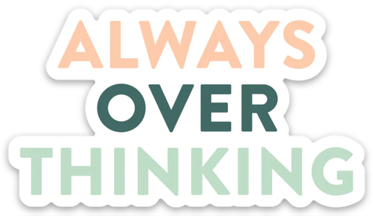 Joy Paper Co: Always Overthinking Sticker