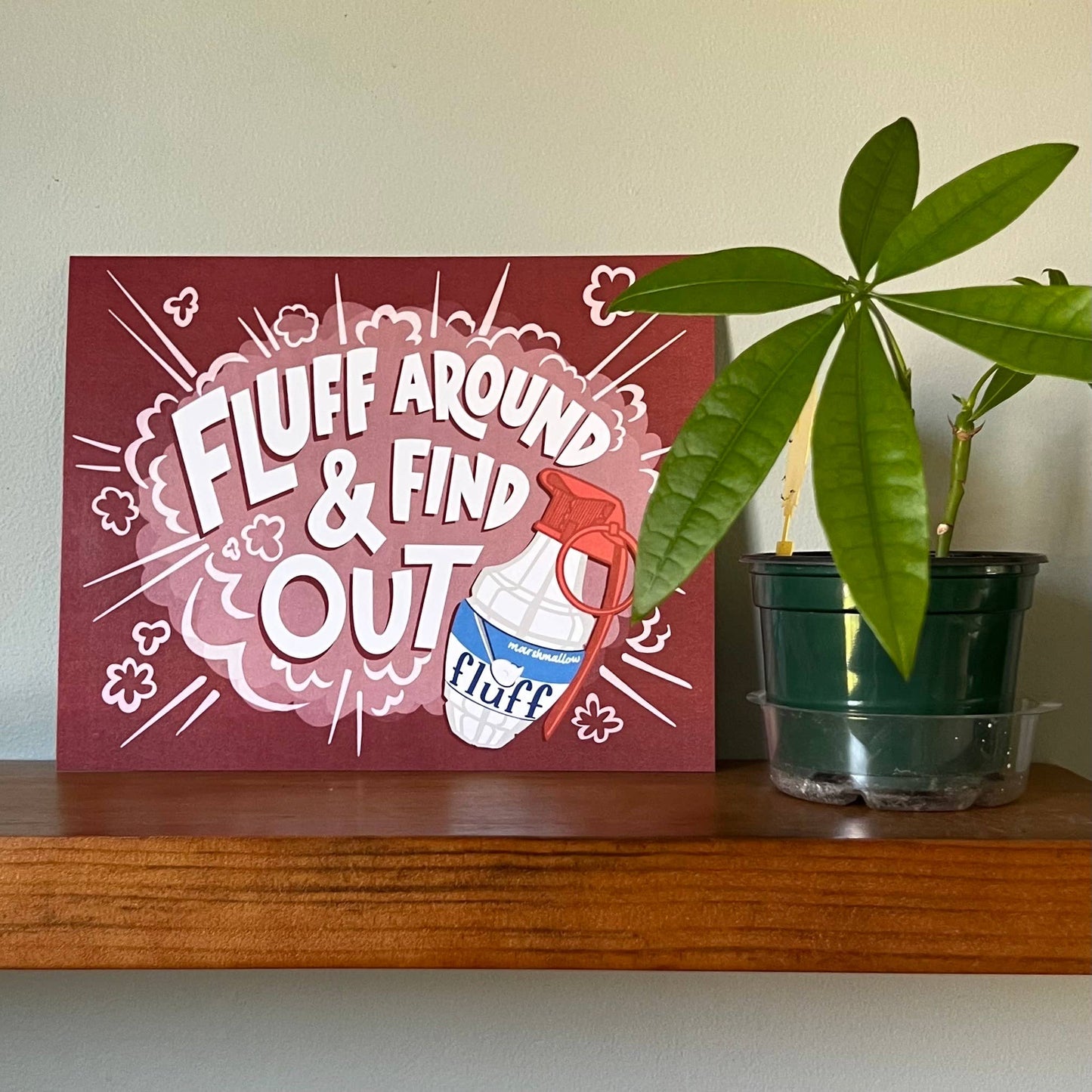 Elissa Surabian Art: Fluff Around and Find Out FAFO 8x10 print