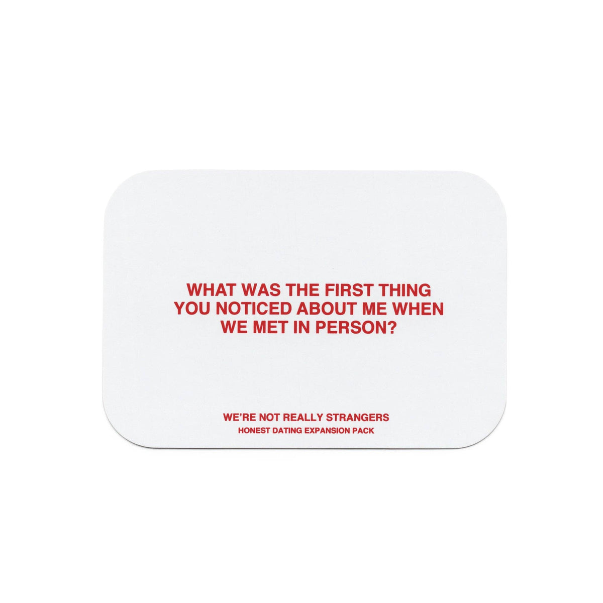 We're Not Really Strangers: Honest Dating Expansion Pack
