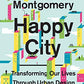 Happy City: Transforming Our Lives Through Urban Design