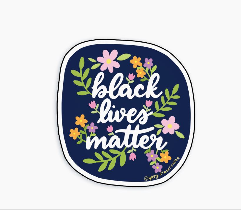 Grey Street Paper: Black Lives Matter Floral Sticker