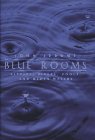 Blue Rooms: Ripples, Rivers, Pools, and Other Waters