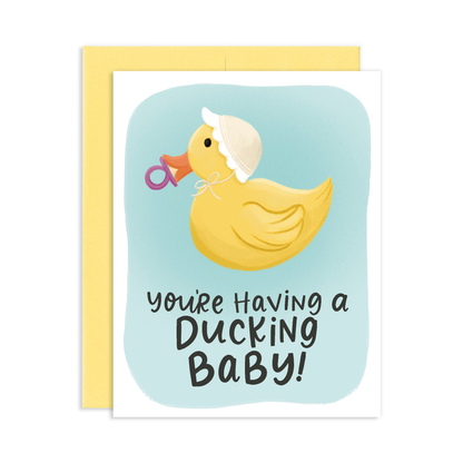 Grey Street Paper: You're Having A Ducking Baby Shower Greeting Card