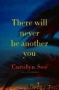 There Will Never Be Another You: A Novel