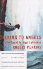 Talking To Angels: A Life Spent in High Latitudes