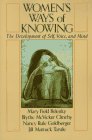 Women's Ways of Knowing: The Development of Self, Voice, and Mind
