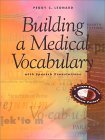 Building A Medical Vocabulary: With Spanish Translations (Book with Diskette)