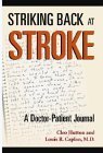 Striking Back at Stroke: A Doctor-Patient Journal