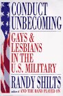 Conduct Unbecoming: Lesbians and Gays in the U.S. Military, Vietnam to the Persian Gulf