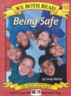 Being Safe: Level 1-2 (We Both Read - Level 1-2 (Quality))