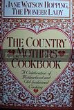 Country Mothers Cookbook: A Celebration of Motherhood and Old-Fashioned Cooking