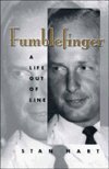 Fumblefinger: A Life Out of Line