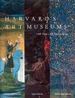 Harvard's Art Museums: 100 Years of Collecting