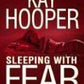 Sleeping with Fear