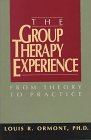 The Group Therapy Experience: From Theory To Practice