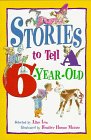 Stories to Tell a Six-Year-Old