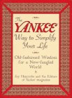 The Yankee Way to Simplify Your Life: Old-Fashioned Wisdom For A New-fangled World