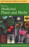 A Field Guide to Western Medicinal Plants and Herbs (Peterson Field Guides)