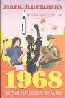 1968 : The Year That Rocked the World
