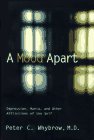 A Mood Apart: Depression, Mania, and Other Afflictions of the Self