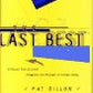 The LAST BEST THING: A Classic Tale of Greed, Deception, and Mayhem in Silicon Valley