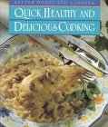 Better Homes and Gardens Quick, Healthy and Delicious Cooking