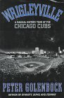 Wrigleyville: A Magical History Tour of the Chicago Cubs