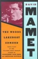 The Woods; Lakeboat; Edmond: Three Plays