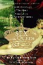 Sex with the Queen: 900 Years of Vile Kings, Virile Lovers, and Passionate Politics (P.S.)