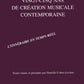 VINGT-CINQ ANS DE CREATION MUSICALE CONTEMPORAINE: L'itinéraire en temps réel (French Edition)