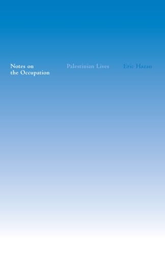 Notes on the Occupation: Palestinian Lives