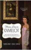 Mona Lisa in Camelot: How Jacqueline Kennedy and Da Vinci's Masterpiece Charmed and Captivated a Nation