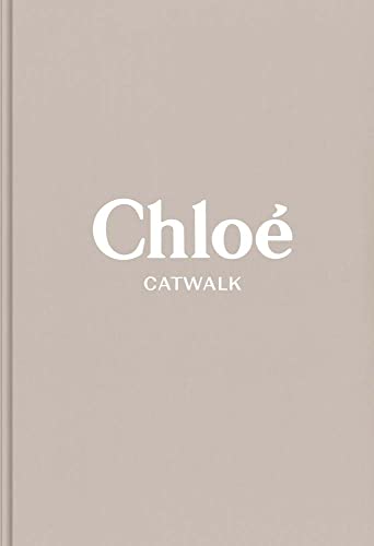 Chloe: The Complete Collections (Catwalk)