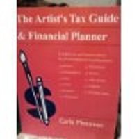 The Artist's Tax Guide and Financial Planner (ARTIST'S TAX WORKBOOK)