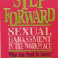 Step Forward: Sexual Harassment in the Workplace : What You Need to Know